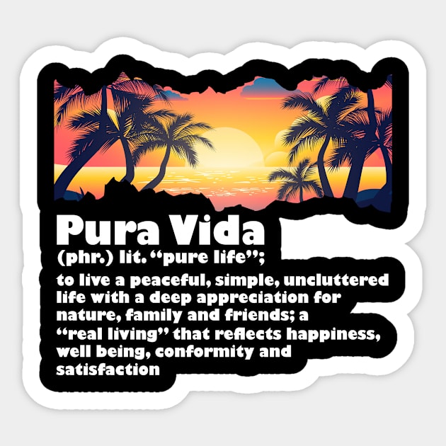 Pura Vida Definition Life Wisdom Central America Sticker by Print-Dinner